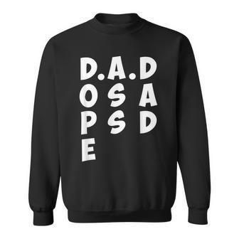 Dope Ass Dad Father's Day Novelty Dope Dad Sweatshirt - Monsterry DE