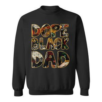 Dope Black Dad Black Fathers Day Matter Junenth For Dads Sweatshirt - Thegiftio UK