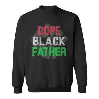 Dope Black Father Cool Dad Sweatshirt - Monsterry