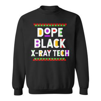 Dope Black X-Ray Tech African American Job Proud Profession Sweatshirt - Monsterry DE