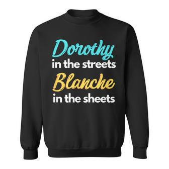 Dorothy In The Streets Blanche In The Sheets Golden Sweatshirt - Monsterry