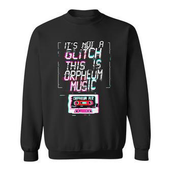 Dortmunder Discothek 80Er Und 90Er Musik Orph-Glitch Orpheum Sweatshirt - Seseable