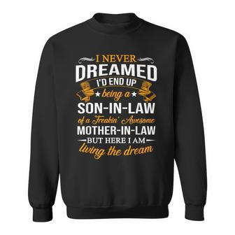 I Never Dreamed I'd End Up Being A Son In Law Father's Day Sweatshirt - Monsterry DE