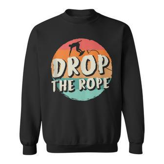 Drop The Rope Wake Surfing Wake Surf Wake Surfing Sweatshirt - Monsterry