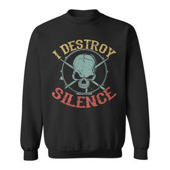 Drummer Drum Lover I Destroy Silence Sweatshirt | Mazezy