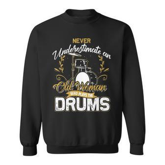Drums Old Woman Drummer Girl Women Sweatshirt | Mazezy