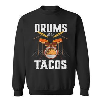 Drums Tacos Cinco De Mayo Music Drummer Sweatshirt - Monsterry