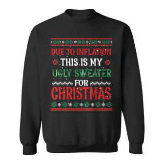 Due To Inflation This Is My Ugly Sweater Christmas Pjs Sweatshirt - Thegiftio UK