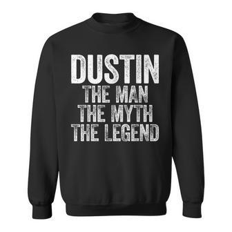 Dustin The Man The Myth The Legend Sweatshirt - Monsterry DE