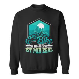 E-Bike Berg Or Tal Ist Mir Egal Sweatshirt - Seseable