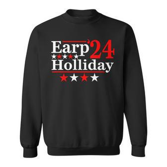 Earp Holliday 2024 Political Parody Sweatshirt - Seseable