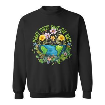 Earthday Pflanze Diese Rette Die Bienen Sweatshirt - Geschenkecke