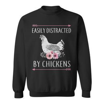 Easily Distracted By Chickens For Chicken Lovers Sweatshirt | Mazezy