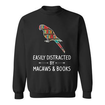 Easily Distracted By Macaws & Books Lover Parrot Bird Sweatshirt - Monsterry AU