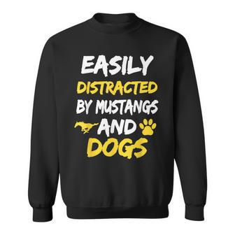 Easily Distracted By Mustangs And Dogs T Sweatshirt - Monsterry