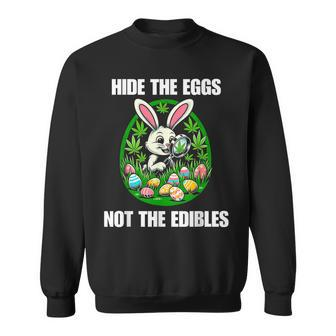 Easter Bunny Egg Edibles 420 Cannabis Stoner Weed Lover Sweatshirt - Seseable