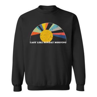 Easy Like Sunday Morning Retro Sunrise Positive Relax Sweatshirt - Monsterry UK