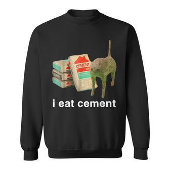 I Eat Cement Cursed Cat Oddly Specific Meme Sweatshirt | Mazezy