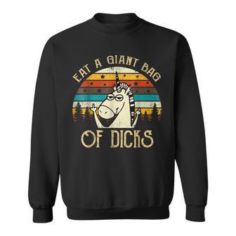 Eat A Giant Bag Of Dicks Einhorn Lustiger Spruch Sweatshirt - Seseable