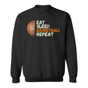 Eat Sleep Basketball Repeat Fun Basketball Fans Sweatshirt - Monsterry