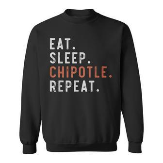 Eat Sleep Chipotle Repeat Fan Player Sweatshirt | Mazezy