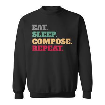 Eat Sleep Compose Repeat Idea Composer Sweatshirt - Monsterry UK