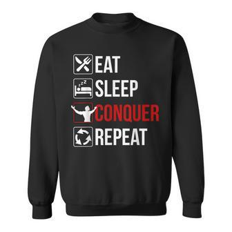 Eat Sleep Conquer Repeat Motivation Sweatshirt - Monsterry AU