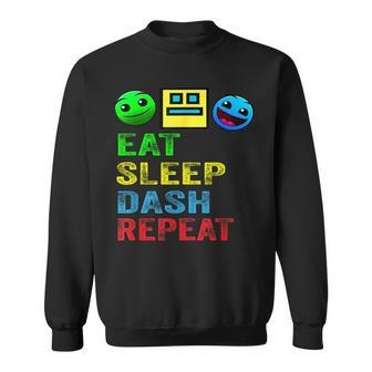 Eat Sleep Dash Repeat Video Game Geometry Video Gamer Sweatshirt | Mazezy DE