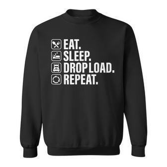 Eat Sleep Drop Load Repeat Father's Day For Dad Sweatshirt - Thegiftio UK