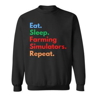 Eat Sleep Farming Simulators Repeat For Farming Lovers Sweatshirt - Seseable