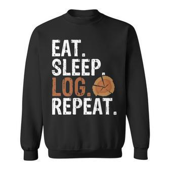 Eat Sleep Log Repeat Tree Logger Arborist Lumberjack Sweatshirt | Mazezy DE