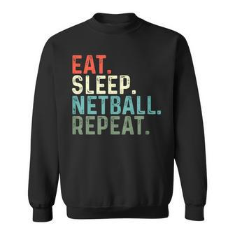 Eat Sleep Netball Repeat Netball Player Sweatshirt - Thegiftio UK