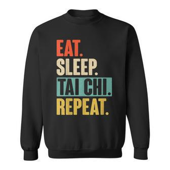 Eat Sleep Tai Chi Repeat Retro Vintage Tai Chi Sweatshirt - Thegiftio UK