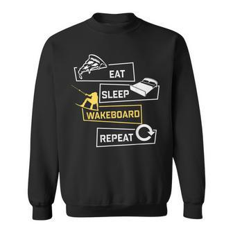 Eat Sleep Wakeboarding Wakeboard Wakeboarder Board Sweatshirt - Seseable