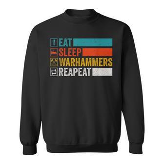 Eat Sleep Warhammers Repeat Gamer Retro Video Game Sweatshirt - Seseable