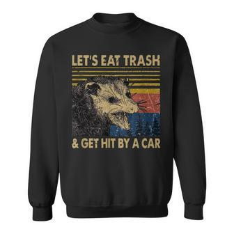 Lets Eat Trash And Get Hit By A Car Vintage Opossum Sweatshirt - Monsterry UK