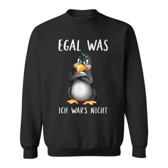 Egal Was Ich War's Nicht Angrvter Penguin Sweatshirt - Geschenkecke