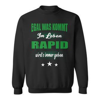 Egal Was Kommt Im Leben Rapidler Footballienna Sweatshirt - Geschenkecke