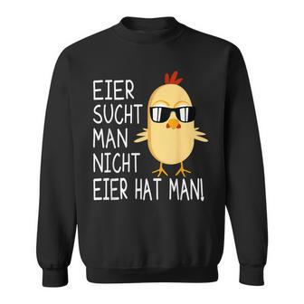 Eiersucht Man Nicht Eierhabman Egg Is Not Eggs Had Man Farm Chick Sweatshirt - Seseable