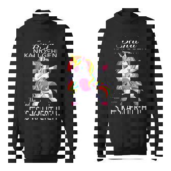 Einhorn Bin Da, Losgehen Kann & Ja Es Escaliert Eh Sweatshirt - Seseable