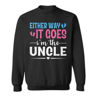 Either Way It Goes I'm The Uncle Gender Reveal Baby Shower Sweatshirt - Seseable
