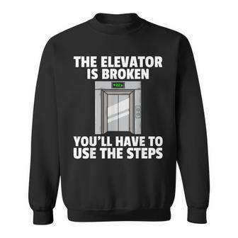 The Elevator Is Broken Buttons Mechanic Technician Sweatshirt - Monsterry UK