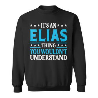 Elias Thing Surname Team Family Last Name Elias Sweatshirt - Seseable