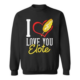 Elote Corn Roasted Mexican Street Corn Sweatshirt - Monsterry CA