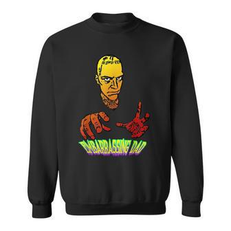 Embarrassing Dad Yr Sweatshirt - Monsterry CA