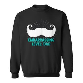 Embarrassing Level Dad Old Man Husband Daddy Sweatshirt - Monsterry