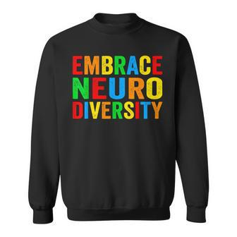 Embrace Neurodiversity Autism Neurodivergent Awareness Sweatshirt | Mazezy