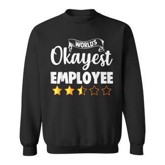 Employee World's Okayest Employee Sweatshirt - Thegiftio UK