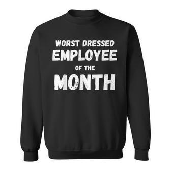 Employee Of The Month Vintage Worst Dressed Sweatshirt - Monsterry UK