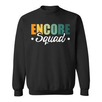 Encore Squad Sweatshirt - Monsterry CA